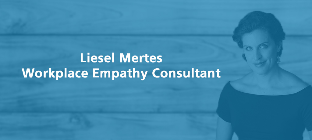 The Importance of Empathy at Work with Liesel Mertes